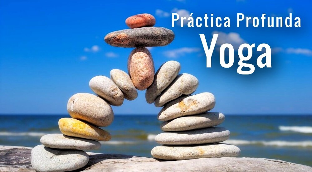 La Base para una Práctica Profunda de Yoga